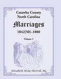 Catawba County, North Carolina Marriages, 1842[50] -1880 - Paperback