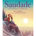 Saudade: Our Longing for Brazil - Hardcover