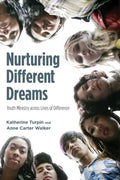 Nurturing Different Dreams: Youth Ministry Across Lines of Difference - Paperback
