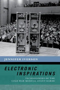 Electronic Inspirations: Technologies of the Cold War Musical Avant-Garde - Paperback