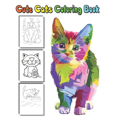 Cute Cats coloring Book: amazing Gift for kids and cat lovers to enjoy coloring beautiful and cute cats - Paperback