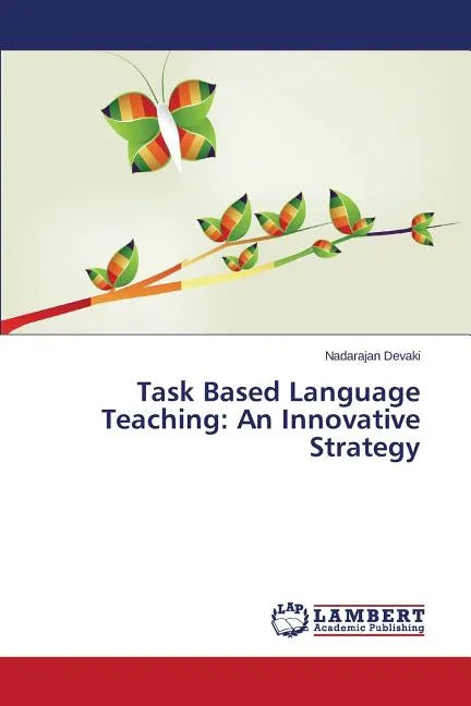 Task Based Language Teaching: An Innovative Strategy - Paperback
