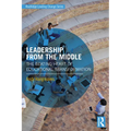Leadership From the Middle: The Beating Heart of Educational Transformation - Paperback