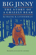 Big Jinny: The Story of a Grizzly Bear - Paperback