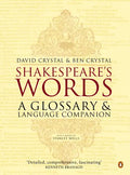 Shakespeare's Words: A Glossary and Language Companion - Paperback