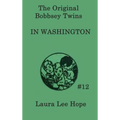 The Bobbsey Twins In Washington - Hardcover