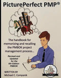 PicturePerfect PMP(R): The handbook for memorizing and recalling the PMBOK project management process... - Paperback