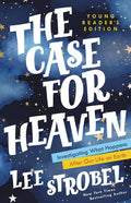 The Case for Heaven Young Reader's Edition: Investigating What Happens After Our Life on Earth - Hardcover