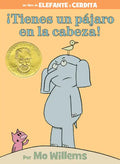 ¡Tienes Un Pájaro En La Cabeza!-An Elephant and Piggie Book, Spanish Edition - Hardcover