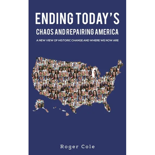 Ending Today's Chaos And Repairing America - Hardcover