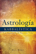 Astrología Kabbalística: Y el Significado de Nuestra Vida - Paperback
