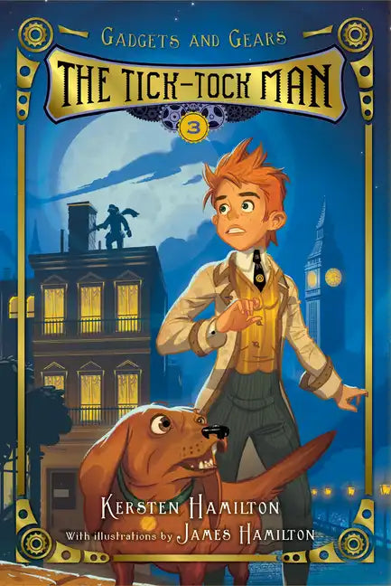 Tick-Tock Man: Gadgets and Gears, Book 3 - Paperback