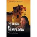 Return to Pamplona: A Lover's Quest in Post-War Spain - Paperback