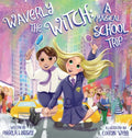 Waverly the Witch: A Magical School Trip - Hardcover