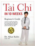 Tai Chi in 10 Weeks: A Beginner's Guide - Paperback