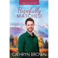 Hopefully Matched: Large Print - Paperback