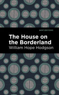 The House on the Borderland - Hardcover