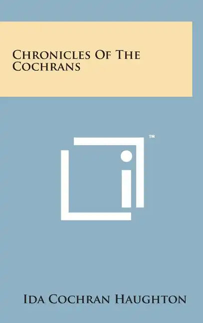 Chronicles of the Cochrans - Hardcover