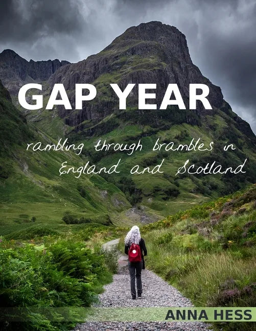 Gap Year: Rambling Through Brambles in England and Scotland - Paperback