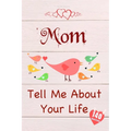 Mom, Tell Me About Your Life - Paperback