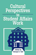 Cultural Perspectives in Student Affairs Work - Paperback