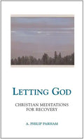 Letting God - Revised Edition: Christian Meditations for Recovery - Paperback