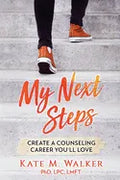 My Next Steps: Create a Counseling Career You'll Love - Paperback