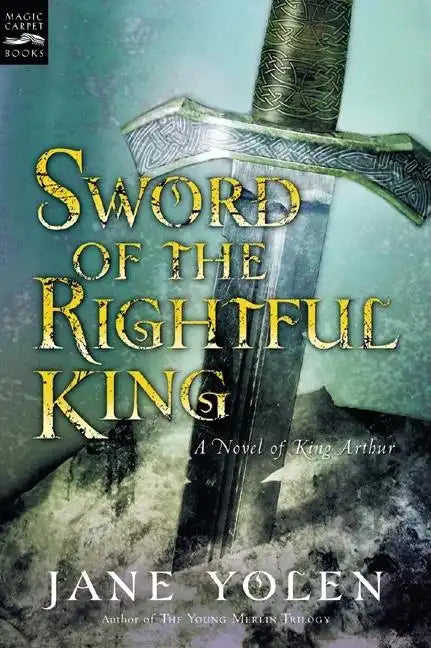 Sword of the Rightful King: A Novel of King Arthur - Paperback