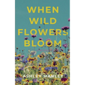 When Wildflowers Bloom - Paperback