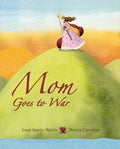 Mom Goes to War - Hardcover