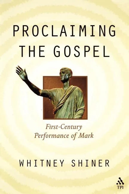 Proclaiming the Gospel - Paperback