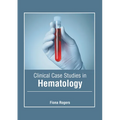 Clinical Case Studies in Hematology - Hardcover