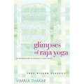 Glimpses of Raja Yoga: An Introduction to Patanjali's Yoga Sutras - Paperback