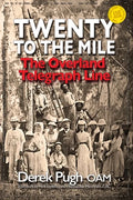 Twenty to the Mile: The Overland Telegraph Line - Paperback