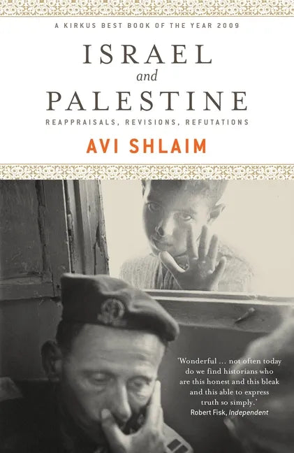 Israel and Palestine: Reappraisals, Revisions, Refutations - Paperback