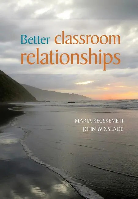 Better Classroom Relationships - Paperback