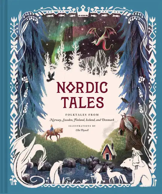 Nordic Tales: Folktales from Norway, Sweden, Finland, Iceland, and Denmark - Hardcover