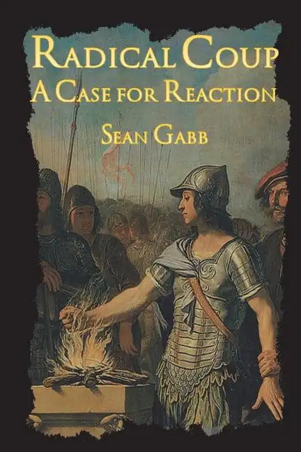 Radical Coup: A Case for Reaction - Paperback