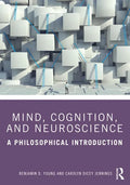 Mind, Cognition, and Neuroscience: A Philosophical Introduction - Paperback