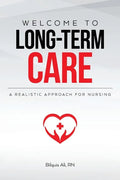 Welcome to Long-term Care: A Realistic Approach For Nursing - Paperback