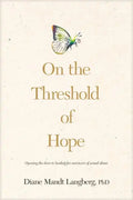 On the Threshold of Hope: Opening the Door to Hope and Healing for Survivors of Sexual Abuse - Paperback