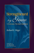 Strengthened by Grace: A Systematic Theology Handbook - Paperback