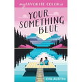 My Favorite Color is Your Something Blue - Paperback