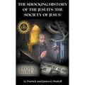 The Shocking History of the Jesuits (The Society of Jesus) - Paperback