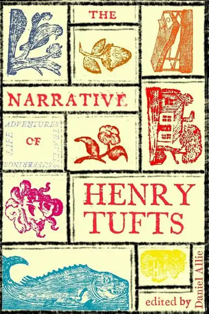 The Narrative of Henry Tufts: Second Complete Edition - Paperback