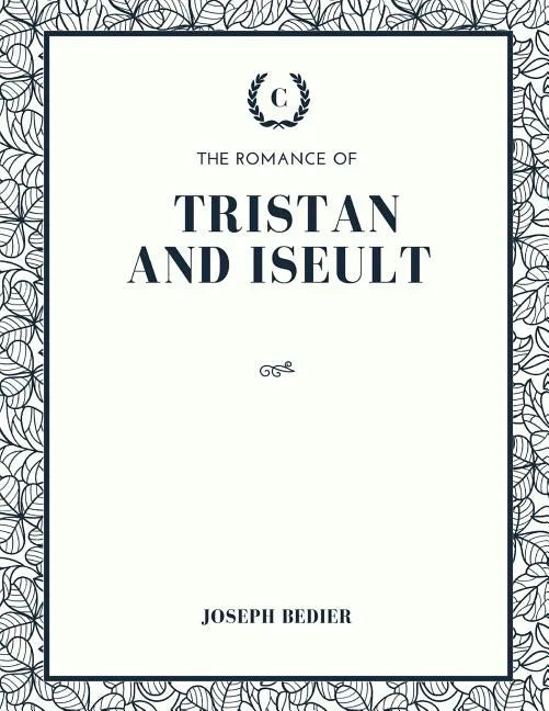 The Romance of Tristan and Iseult - Paperback