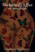The Butterfly Effect: Her Return to Love - Paperback
