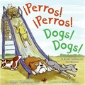 Perros! Perros!/Dogs! Dogs!: Bilingual English-Spanish - Hardcover