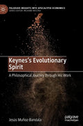 Keynes's Evolutionary Spirit: A Philosophical Journey Through His Work - Hardcover