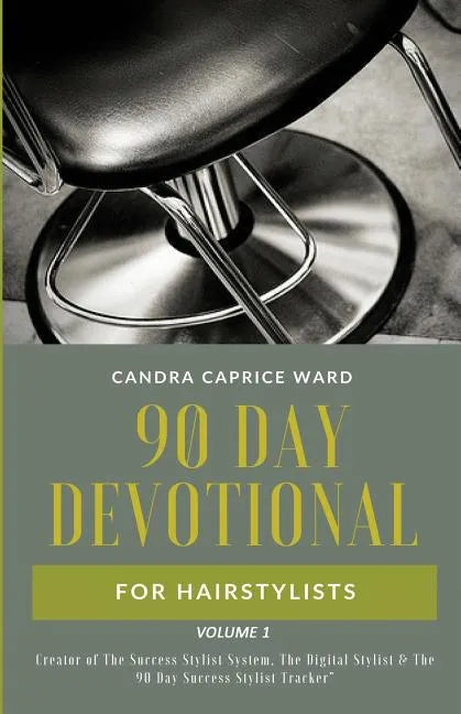The 90 Day Devotional for Hairstylists Volume 1 - Paperback